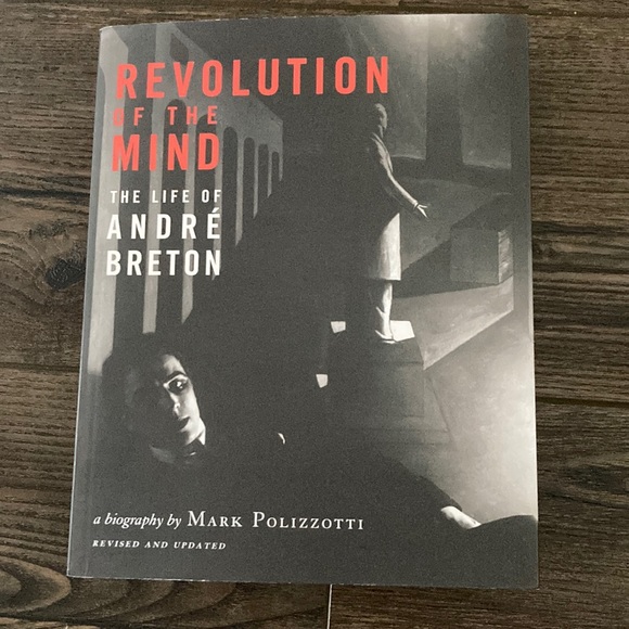 Revolution of the Mind: The Life of André Breton a biography by Mark Polizzotti - Picture 1 of 3